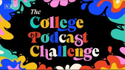 NPR College Podcast Challenge