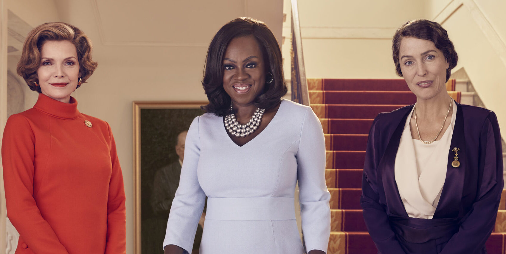 Viola Davis as Michelle Obama, Michelle Pfeiffer as Betty Ford and Gillian Anderson as Eleanor Roosevelt