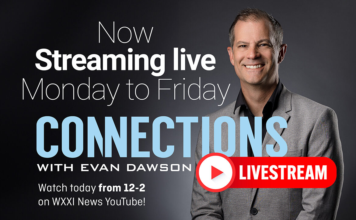 Connections host Evan Dawson with headline that reads Streaming Now